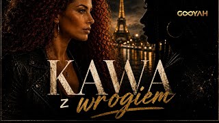Download lagu GOYAH - Kawa z wrogiem