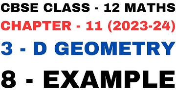 8Example l Exercise 11.2 l Chapter 11 l 3D Geometry l example8 l Class12th Maths l NEW NCERT 2023-24