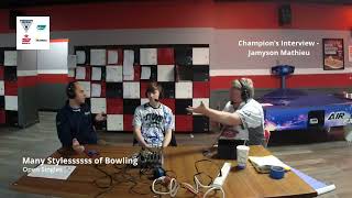 NEBA Many Stylessssss of Bowling Open Singles Champion's Interview: Jamyson Mathieu - 1-30-2022