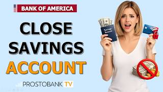 How to Close Bank of America Savings Account | Cancel BofA Account & Withdraw Money
