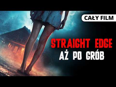 STRAIGHT EDGE - AŻ PO GRÓB (2019) *** CAŁY FILM *** POLSKI LEKTOR *** Thriller