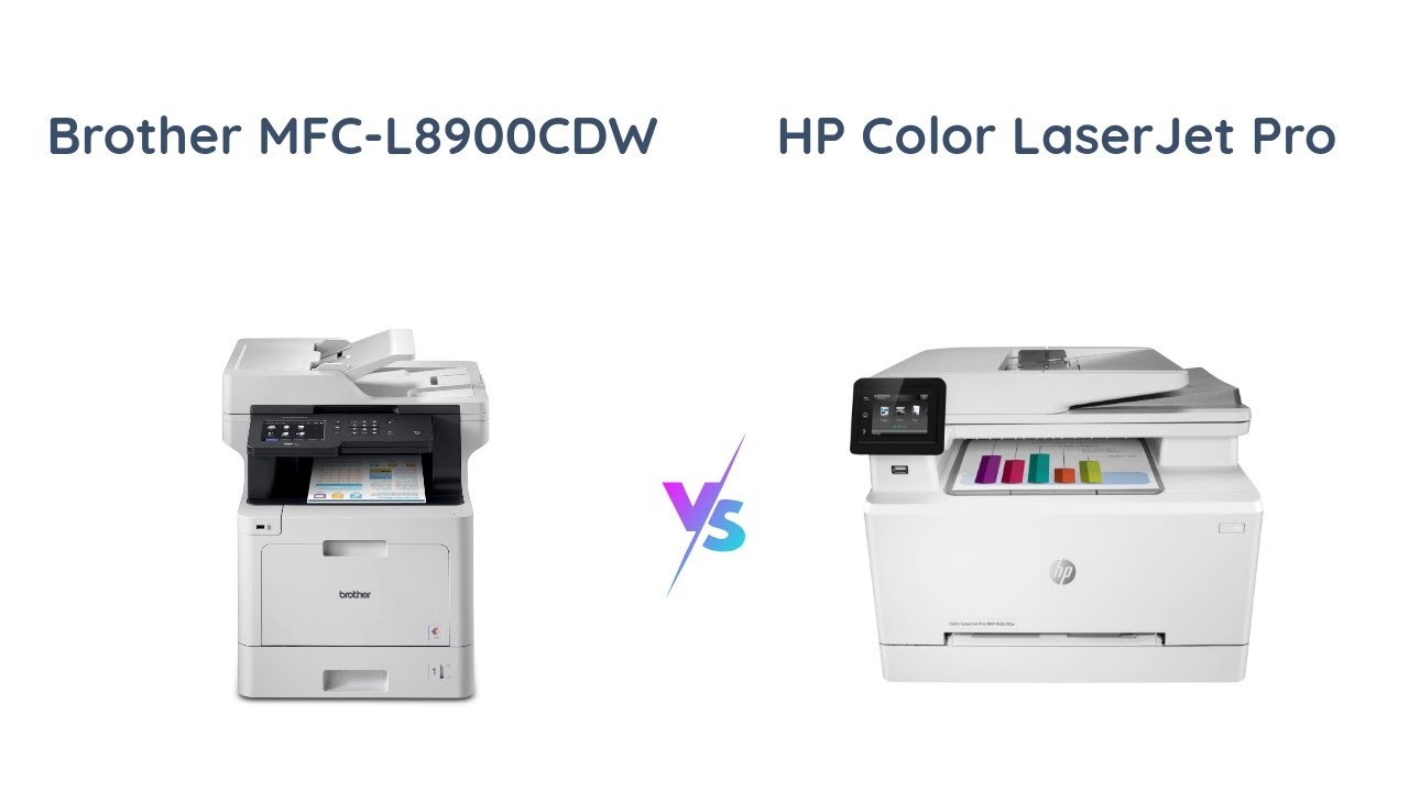 Brother MFC-L8900CDW Vs. HP Color LaserJet Pro M283fdw - YouTube