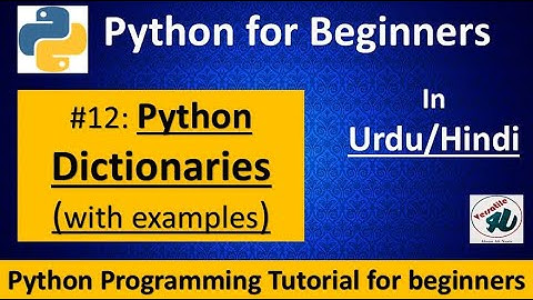 #12- python dictionaries for beginners in Hindi/Urdu | Dictionaries in Python | Python tutorial Urdu