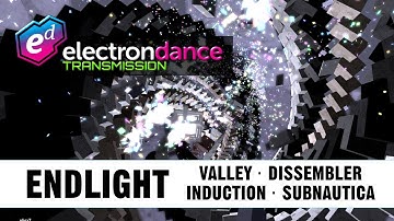 E/TX: Valley, Endlight, Subnautica, Induction, Majesty of Colors, Dissembler