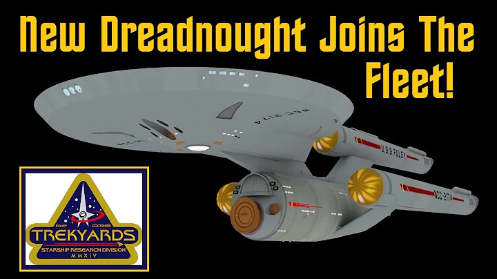 New Dreadnought on the Block!  Foley Class - Captains StarLog: March 10th, 2017