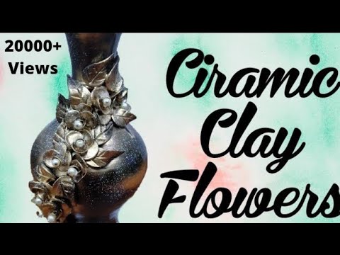 How To Make Ceramic Clay Flowers