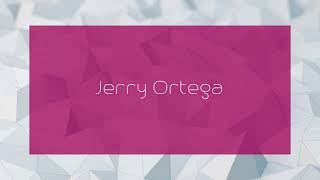 Jerry Ortega - appearance