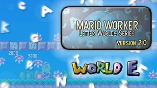 Mario Worker: Letter Worlds Series v2.0 - World E