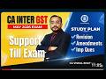 CA Inter GST May 2026 | Complete Study Plan,Amendments, Revision & Imp Questions|Support Till Exam
