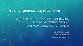 Blockchain@UBC Monthly Research Talk- November 10th - Dr. Shin'ichiro Matsuo screenshot 1