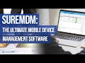 Suremdm le logiciel ultime de gestion des appareils mobiles