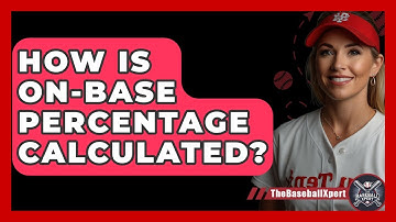 How Is On-Base Percentage Calculated? - The Baseball Xpert
