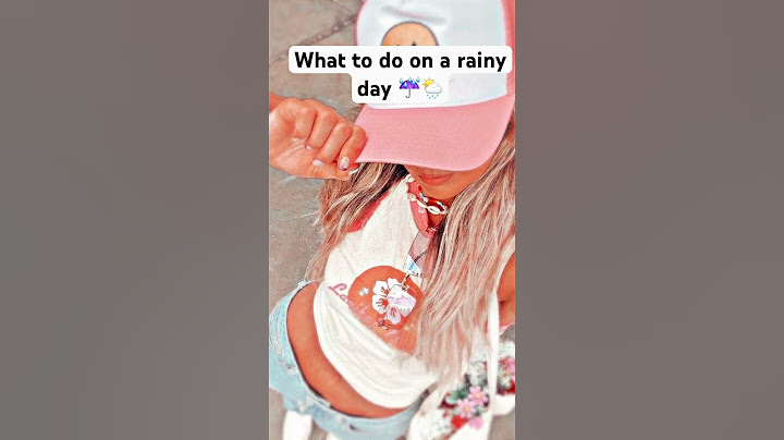 What to do on a rainy day ⛈️