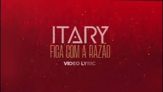Itary - Fica Com a Razão (Video Lyric)