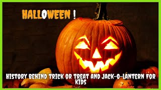 History of Halloween for kids, with original reason behind trick or treat and Jack-o-lantern!