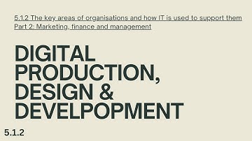 5.1.2 Areas of the business Part 2 - T Level Digital Production, Design and Development -