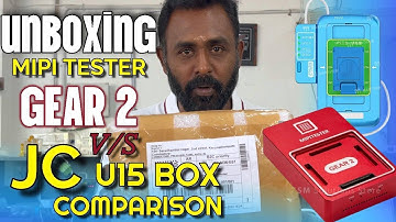 MIPI TESTER GEAR2 & JC U15 UNBOXING & COMPARISON #MIPIPLUS #JCU15 #UFSPROGRAMMER #TRAININGINSTITUTE