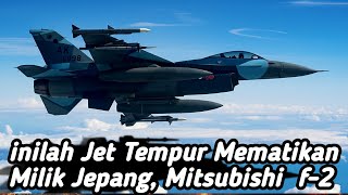 “Mitsubishi F-2: Jet Tempur Canggih Buatan Jepang”
