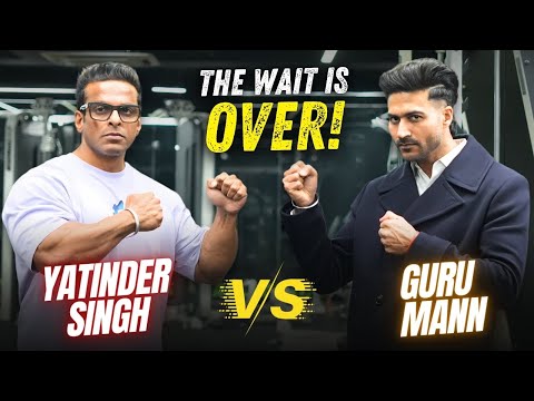 Yatinder Singh vs. Guru Mann | Most Awaited Fitness Collaboration