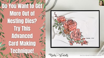 Card Makers- Do You Want to Get More From Nesting Dies? Try This ADVANCED Card Making Technique!