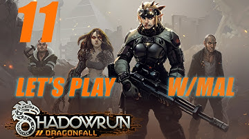 Shadowrun Dragonfall - Part 11 Hard Difficulty Series 1 [Elvish Sniper]