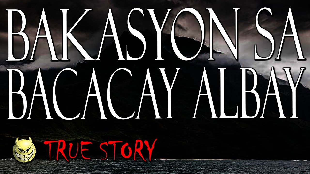 BAKASYON SA BACACAY ALBAY - TRUE STORY