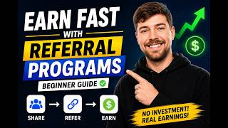 Earn Fast With Referral Programs | Beginner Guide