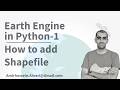 Google Earth Engine Python Tutorial-1: How to Upload Shapefile?