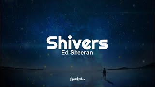 Ed Sheeran - Shivers Lyrics