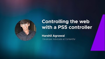 Controlling the web with a PS5 controller - Harshil Agrawal - Fest.dev Porto, 2023