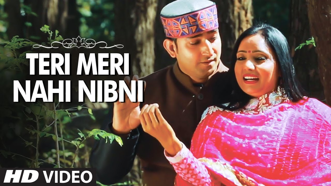 Teri Meri Nahi Nibni Latest Himachali Video Song  Karnail Rana Sarla Rana