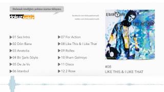 Burak Yeter - Like This I Like That Official Audio