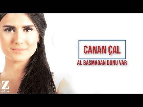 Canan Çal - Al Basmadan Donu Var I Egenin Türküsü © 2015 Z Müzik