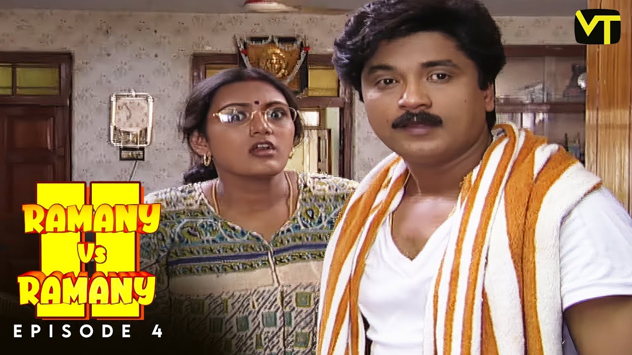 Ramany vs Ramany | Part 02 | Episode 4 | Ramji | Devadarshini | K. Balachander | Naga | VT