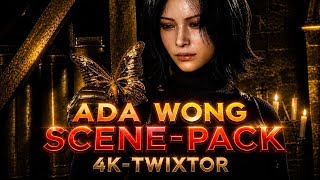 ADA WONG | SCENE PACK | RESIDENT EVIL 4 | 4K60FPS TWIXTOR