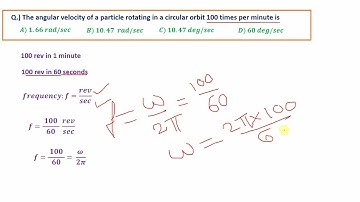 The angular velocity of a particle rotating in circular orbit 100 times per minute is