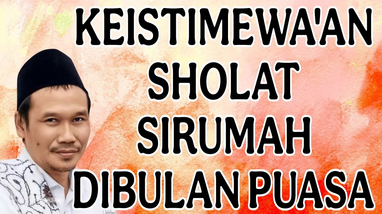 ngaji gus baha : keistimewa'an sholat dirumah dibulan puasa