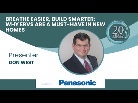 Breathe Easier, Build Smarter: Why ERVs Are a Must-Have in New Homes - video from Green Builder Media