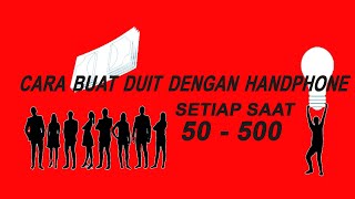 cara buat duit dengan handphone Setiap Saat Boleh Dpt 50 Puluh - 500 Ratus Ringgit screenshot 4