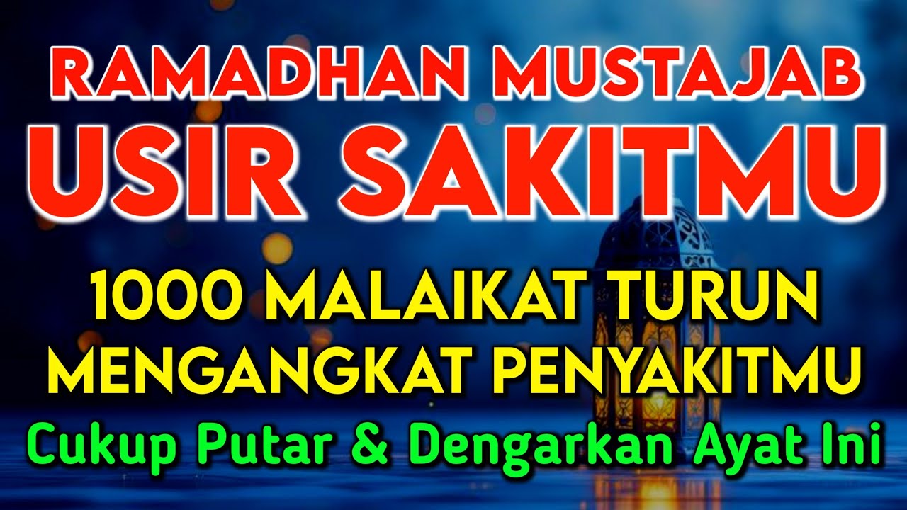 MUSTAJAB RAMADHAN DOA PENY3MBUH SEGALA PENY4KIT 🤲 INSYAALLAH S4KIT DITUBUHMU S3MBUH DOA SYIFA RUQYAH