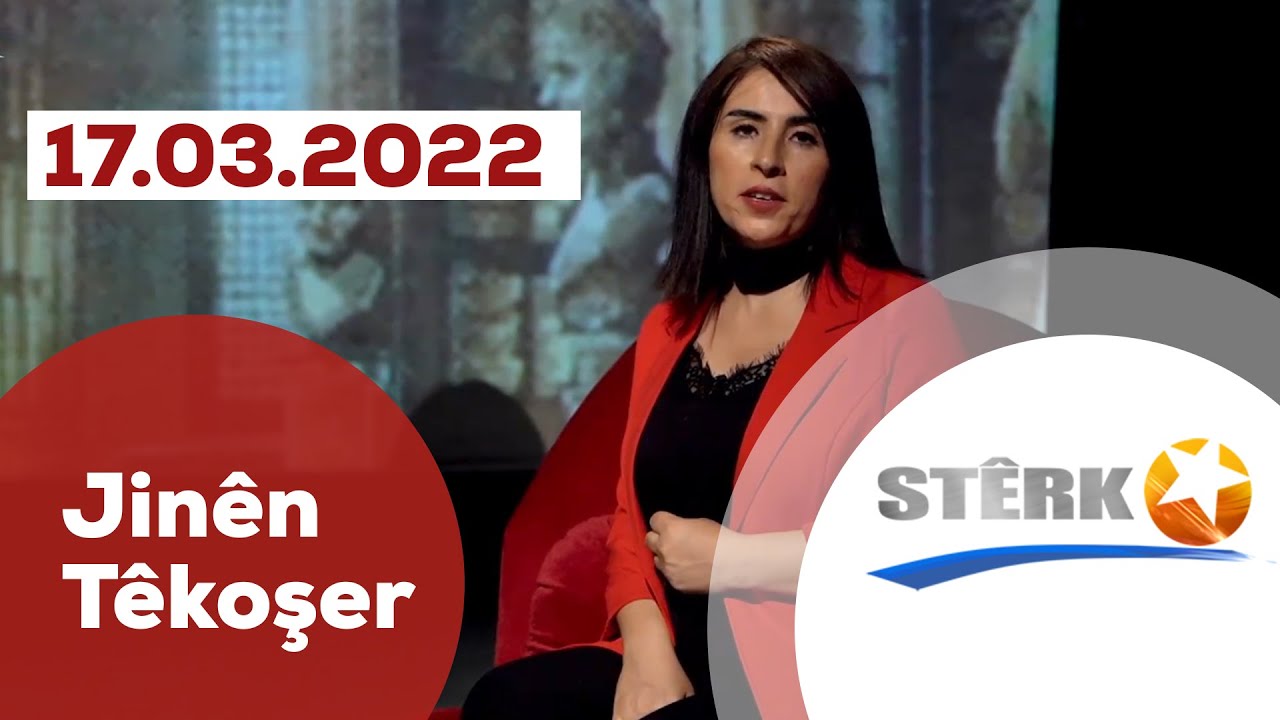 Jinên Têkoşer - 17.03.2022