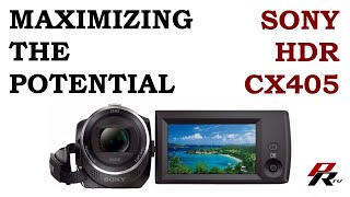 Maximizing Sony HDRCX405 Handycam Video Camera Camcorder Results