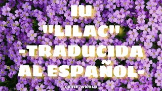 IU- Lilac [Traducida al español] | _cxtie.wxrld_