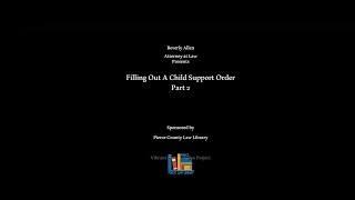 How to Fill Out a Child Support Order, Part 2.