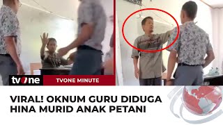 Oknum Guru SMA di Takalar Sulsel Diduga Hina Murid: Hanya Anak Petani | tvOne Minute