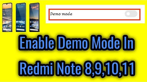 How to enable demo mode in redmi note 8,9,10,11.