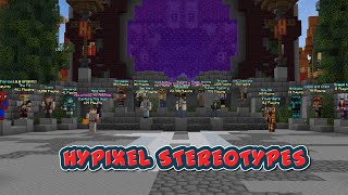 HYPIXEL STEREOTYPES