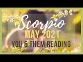 SCORPIO 💚 You Both Have Feelings for Each Other 🥰 But... ~ You & Them May 2021 Tarot