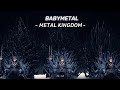BABYMETAL - METAL KINGDOM | Live Compilation