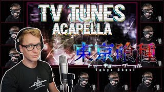 TOKYO GHOUL opening -  Unravel Cover - TV Tunes Acapella